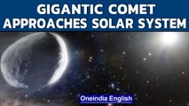 Massive comet headed towards the Solar System, one of the largest ever seen | Oneindia News