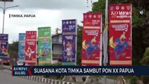 Suasana Kota Timika Sambut Pon XX Papua