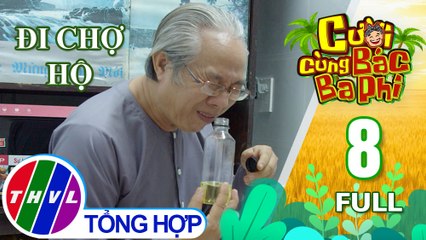 Cười cùng bác Ba Phi - Tập 8: Đi chợ hộ