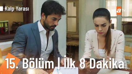 Kalp Yarası 15. Bölüm İlk 8 Dakika