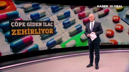 Çöpe giden ilaç zehirliyor