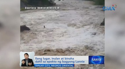 Ilang lugar, inulan at binaha dahil sa epekto ng bagyong Lannie | Saksi