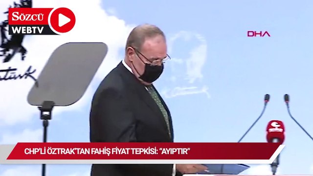CHP'li Öztrak'tan 'fahiş fiyat' tepkisi: Ayıptır