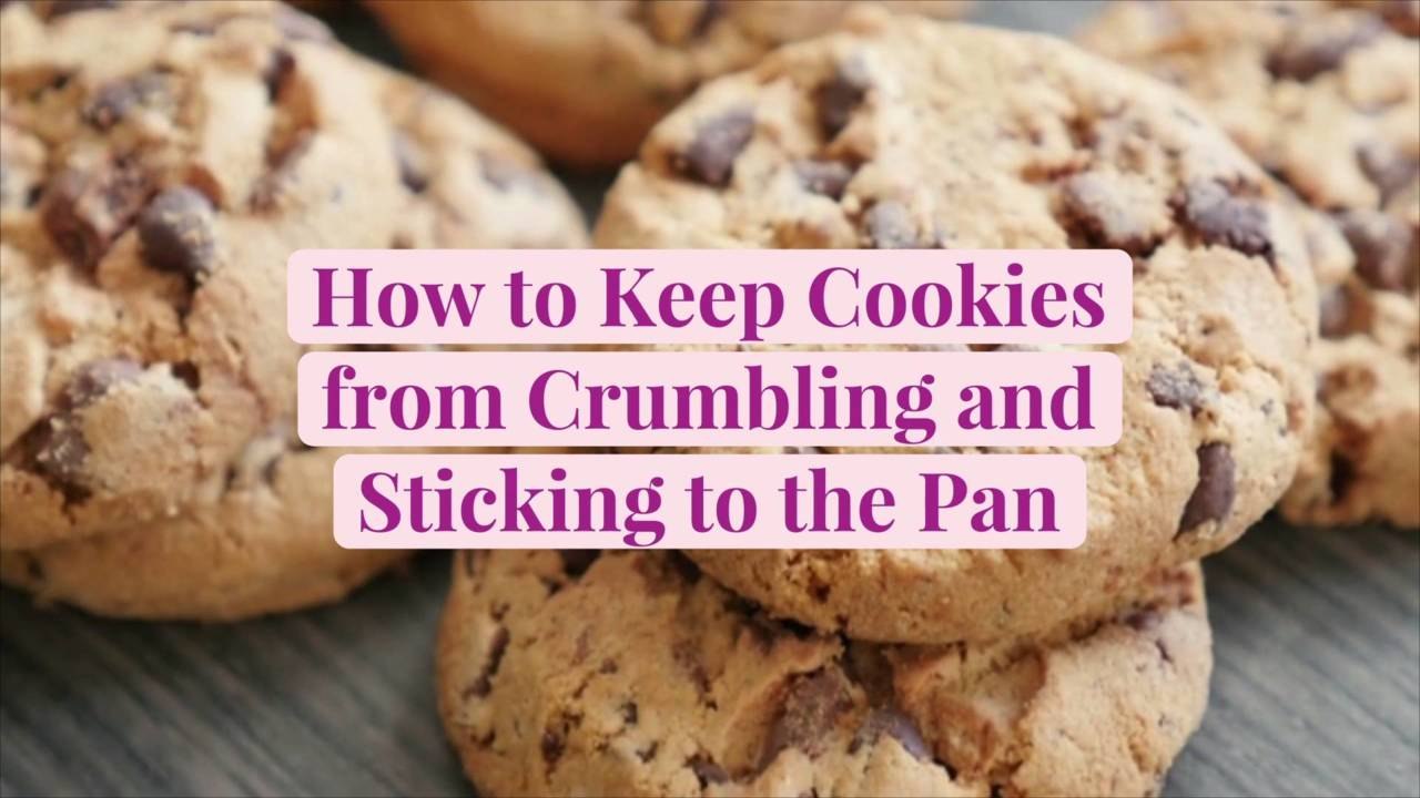 How to Keep Cookies from Crumbling and Sticking to the Pan