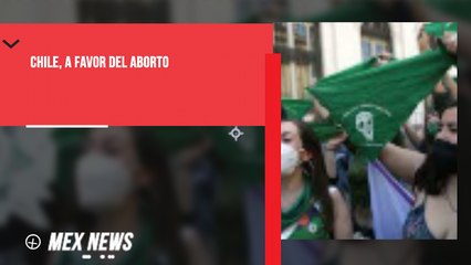 CHILE APRUEBA ABORTO HASTA 14 SEMANAS
