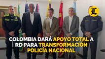 Colombia dará apoyo total a RD para Transformación y Profesionalización de la Policía Nacional