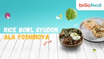 Resep rice bowl gyudon ala Yoshinoya, rasanya mirip bikinnya gampang