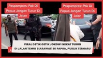 Viral Detik-detik Jokowi Nekat Turun di Jalan Temui Biarawati di Papua, Publik Terharu