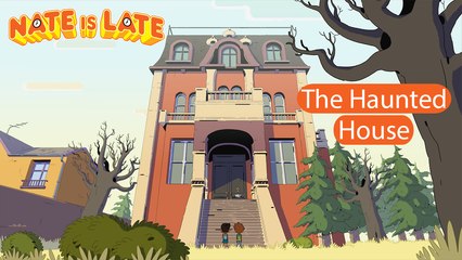 Nate is Late - HALLOWEEN - The Haunted House : FULL EPISODE