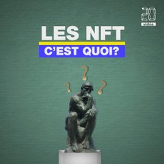 C'est quoi les NFT?