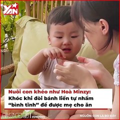 Nuôi con khéo như Hoà Minzy: Bé Bo Thúi khóc đòi bánh liền tự nhẩm “bình tĩnh” để được mẹ cho ăn