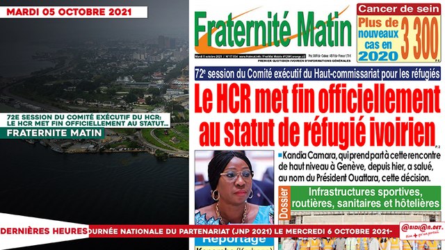 Le titrologue du Mardi 05 Octobre 2021/ 72e session du comité exécutif du HCR: le HCR met fin officiellement au statut de réfugié ivoirien