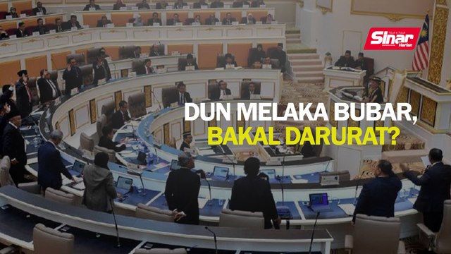 DUN Melaka bubar, bakal darurat?