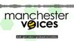 Manchester Voices project is studying accents and dialects around the region
