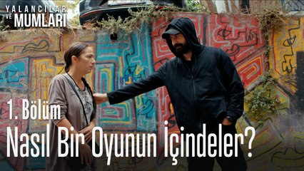 Nasıl bir oyunun içindeler? - Yalancılar Ve Mumları 1. Bölüm
