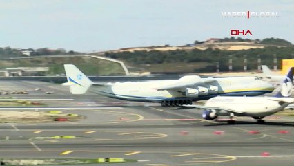 Dünyanın en büyük kargo uçağı İstanbul'a geldi