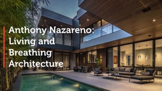 Anthony Nazareno: Living and Breathing Architecture