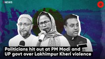 Politicians hit out at PM Modi and CM Yogi govt over Lakhimpur Kheri violence