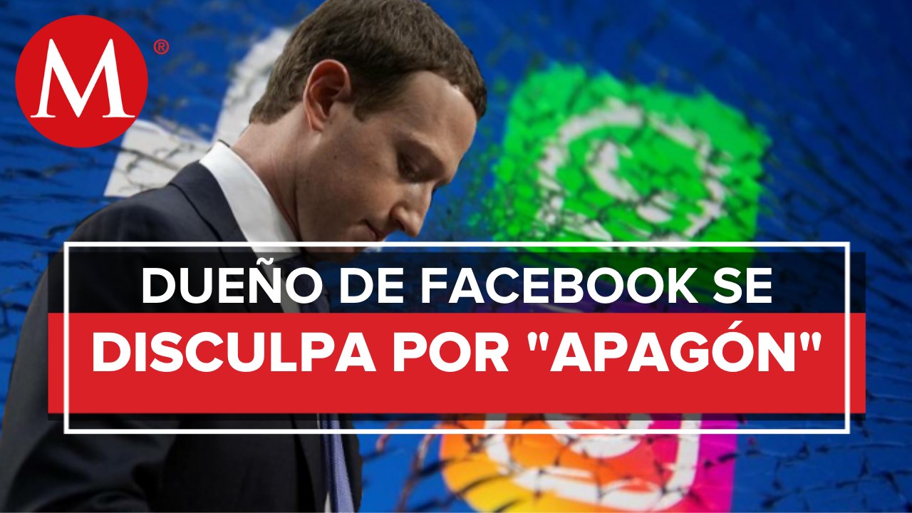 Mark Zuckerberg pide perdón por caída de Facebook, Instagram y WhatsApp