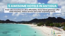 5 Awesome Hotels in Antigua