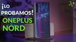 OnePlus Nord en Mexico, lo probamos: el mejor el especificaciones, pero no en precio