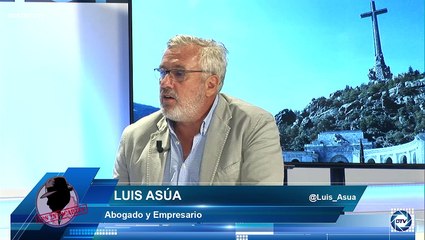 Luis Asúa: Valle de los caídos es un chollo para la izquierda, será siempre la eterna historia…