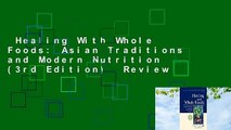 Healing With Whole Foods: Asian Traditions and Modern Nutrition (3rd Edition)  Review