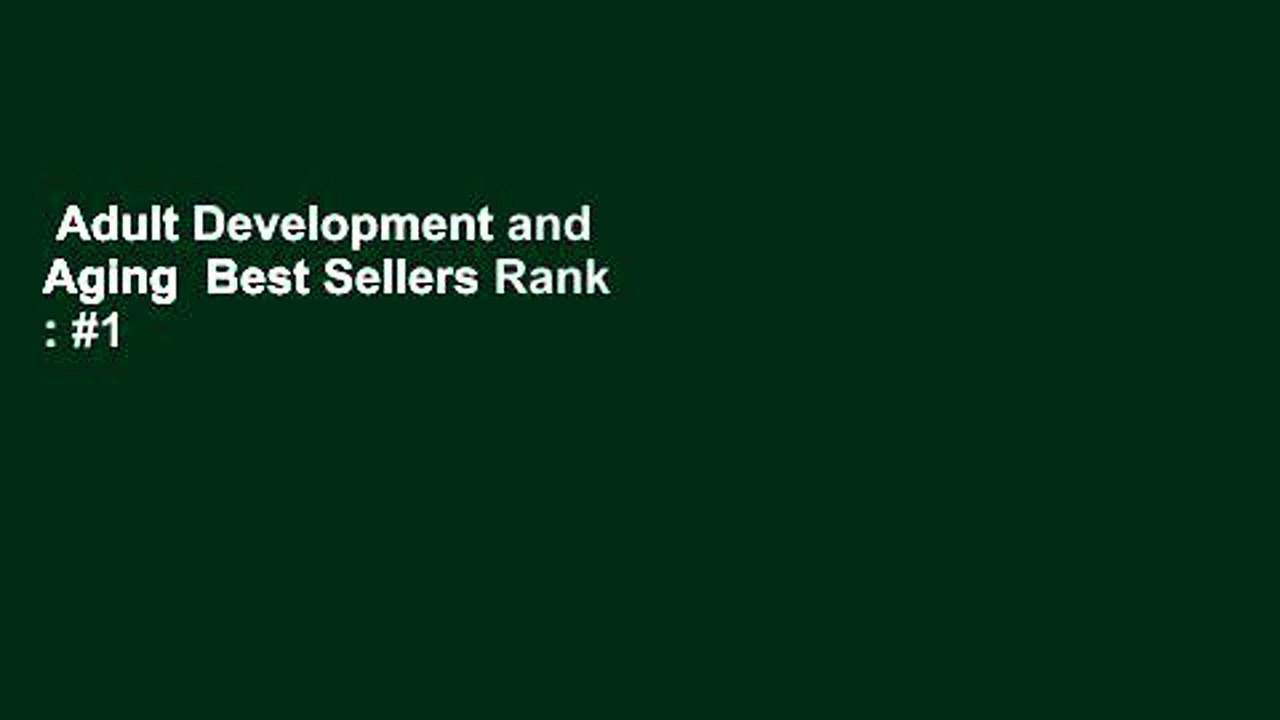 Adult Development and Aging  Best Sellers Rank : #1