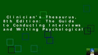 Clinician's Thesaurus, 8th Edition: The Guide to Conducting Interviews and Writing Psychological