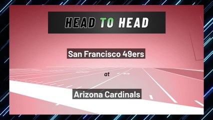 San Francisco 49ers at Arizona Cardinals: Moneyline