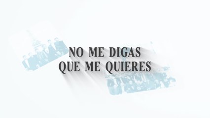 Banda El Recodo De Cruz Lizárraga - No Me Digas Que Me Quieres