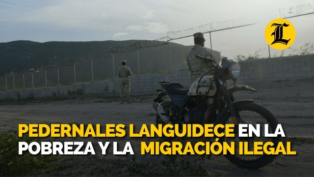 Pedernales languidece en la pobreza y la migración ilegal