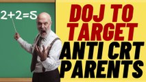 BIDEN Using DOJ Against Anti CRT Parents
