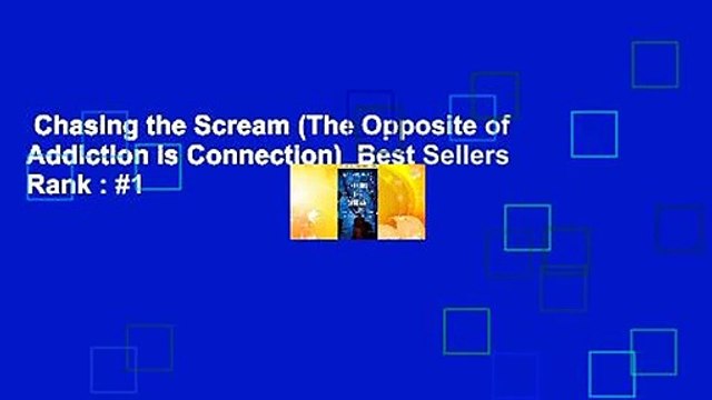 Chasing the Scream (The Opposite of Addiction is Connection) Best Sellers Rank : #1