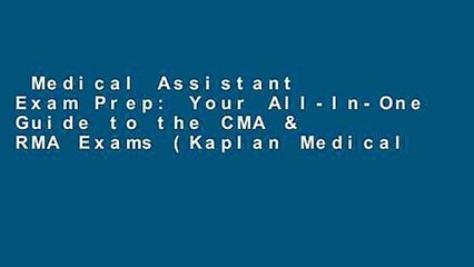 Medical Assistant Exam Prep: Your All-In-One Guide to the CMA & RMA Exams (Kaplan Medical