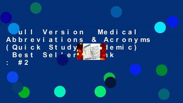 Full Version Medical Abbreviations & Acronyms (Quick Study Academic) Best Sellers Rank : #2