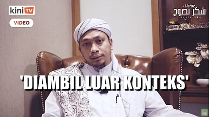 Syakir Nasoha beri penjelasan klip ceramahnya yang tular