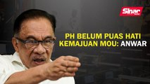 PH belum puas hati kemajuan MoU:  Anwar