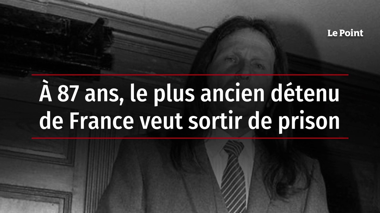 À 87 ans, le plus ancien détenu de France veut sortir de prison
