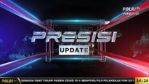 PRESISI Update 14.00 WIB Update Kasus yang Diterima dan Ditangani Mabes Polri