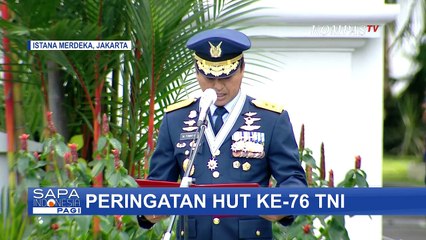 Peringatan HUT ke-76 TNI di Istana Merdeka