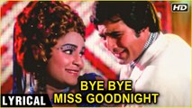 Bye Bye Miss Goodnight | Lyrical (HD) | Prem Nagar Songs | Rajesh Khanna | Kishore Kumar Hits