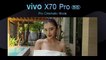 vivo X70 Pro 5G กับโหมด Pro Cinematic Mode ครีเอตวิดีโอราวมืออาชีพ