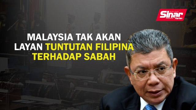 Malaysia tak akan layan tuntutan Filipina terhadap Sabah