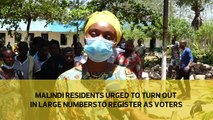 Malindi residents urged to turn out in large numbers to register as voters
