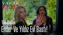 Ender ve Yıldız evi bastı! - Yasak Elma 114. Bölüm