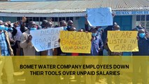 Bomet water company employees down tools over unpaid salaries-