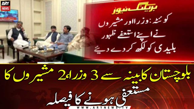 3 ministers, 2 advisors to resign from Balochistan cabinet