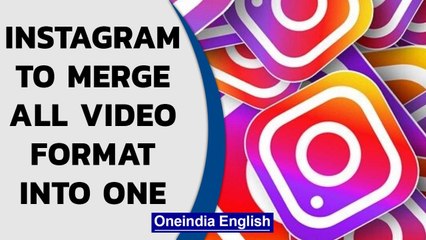 Instagram to merge IGTV and feed video into one entity | Oneindia News