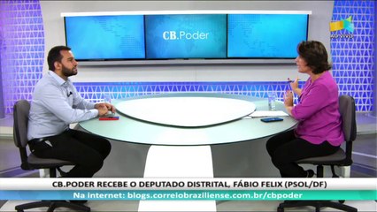 CB.PODER: Deputado distrital Fábio Felix - 06/10